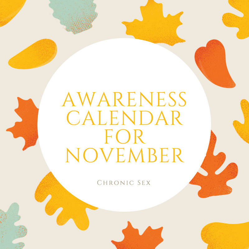 Awareness Calendar for November - Chronic Sex