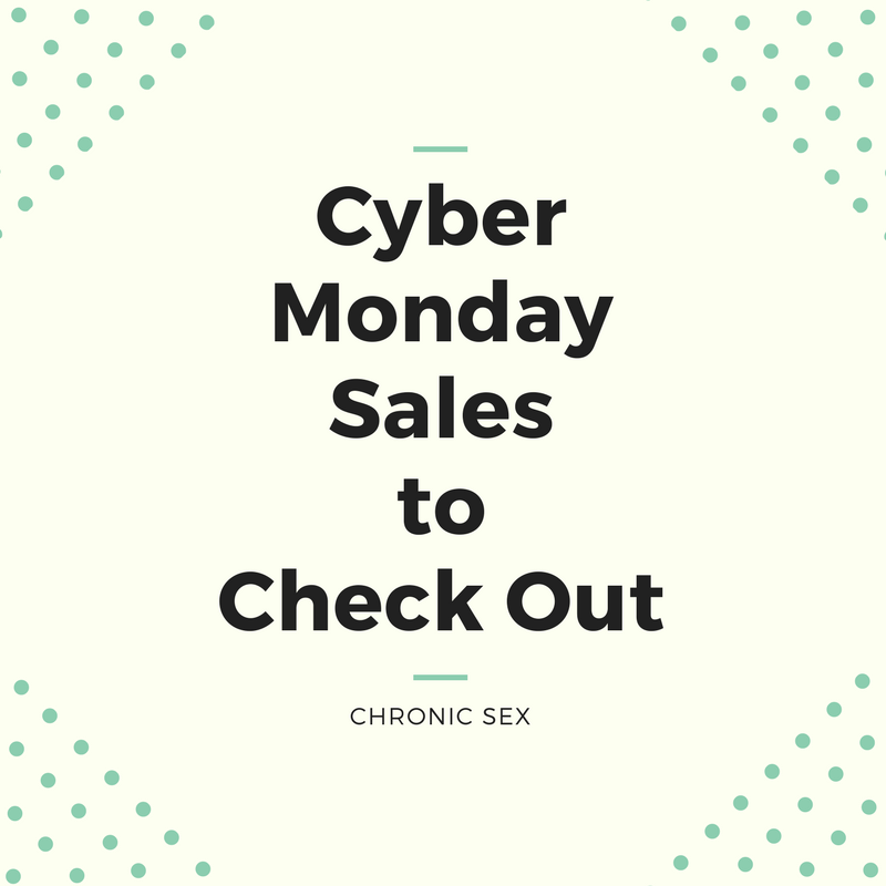 cyber-monday-sales-to-check-out-chronic-sex